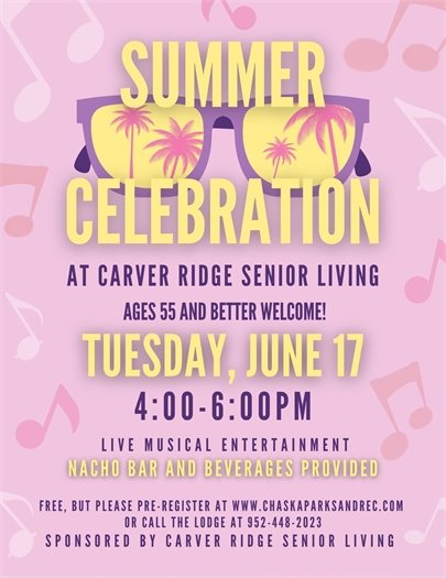 Summer Celebration at Carver Ridge Senior Living, Tuesday, June 17 from 4-6pm