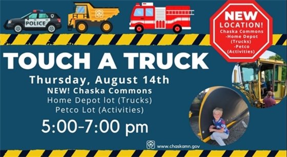 Touch a Truck Event, Thursday, August 14, 5:00-7:00pm, NEW location at the Chaska Commons Area